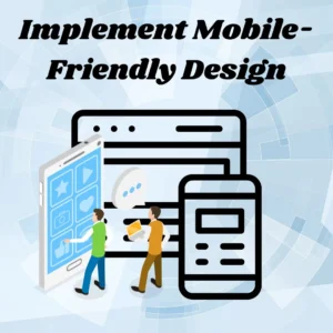 Mobile-Friendly Design