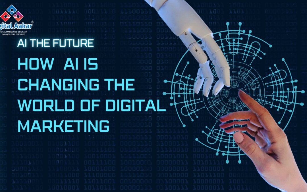 Digital Marketing with AI: Digital Aakar Leads the Way